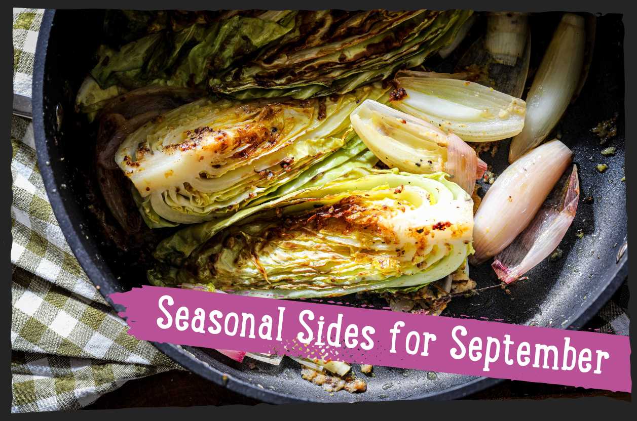 Seasonal sides – Our September Selection!