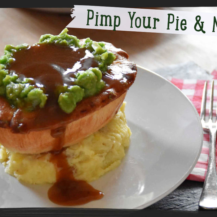 Pimp your Pie and Mash Night