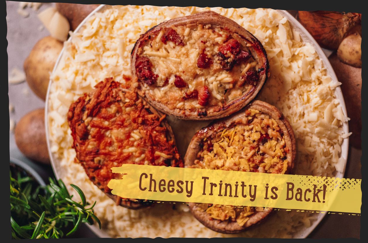 Say Cheese - The Cheesy Trinity is Back!